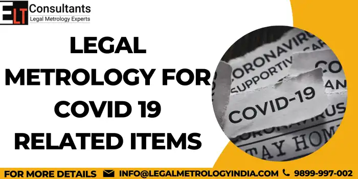 Legal Metrology For Covid 19 Related Items