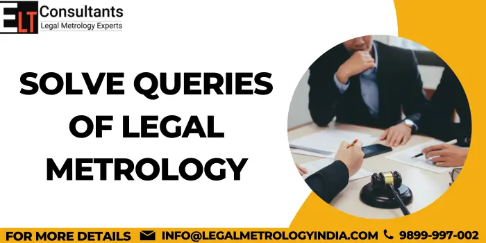 Solve Queries Of Legal Metrology