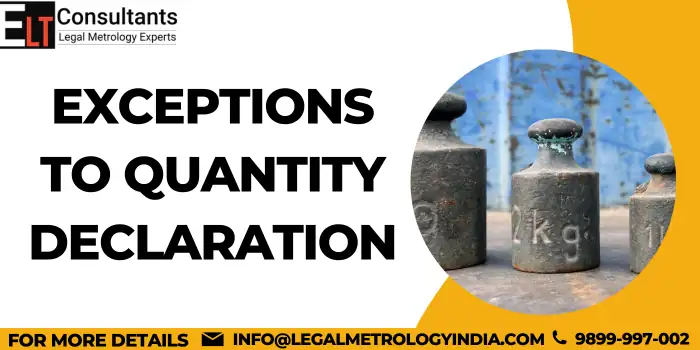 Exceptions To Quantity Declaration