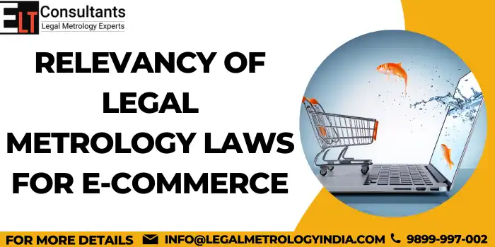 Relevancy of Legal Metrology Laws for E Commerce