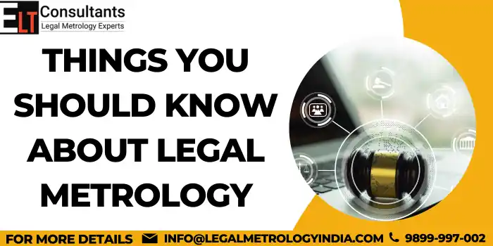 Things You Should Know About Legal Metrology