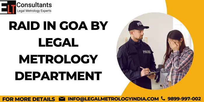Raid in Goa by Legal Metrology Department