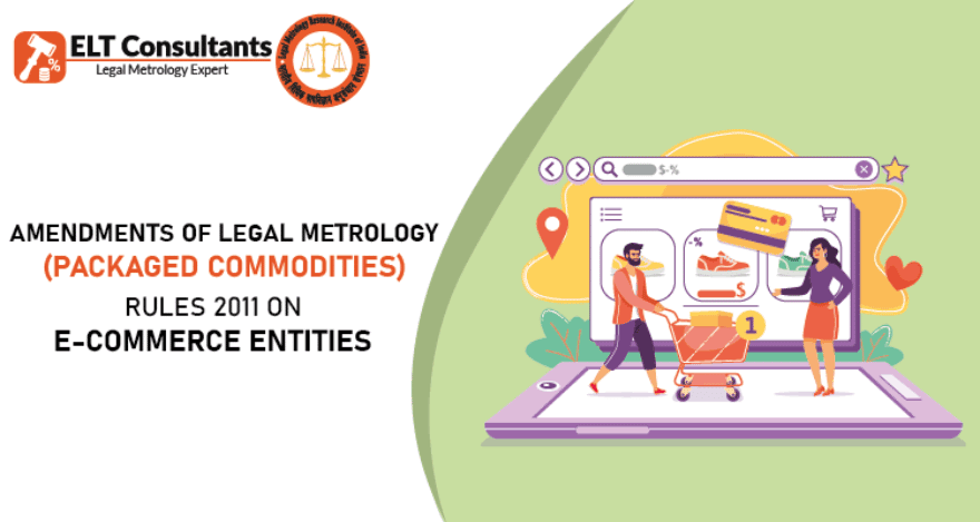 Amendments of Legal Metrology (Packaged Commodities) Rules 2011 on E Commerce Entities