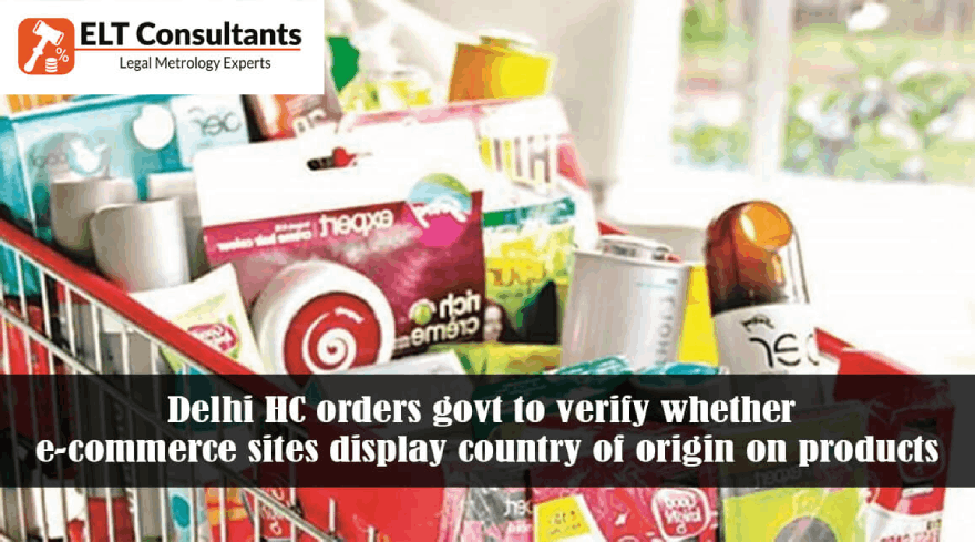 Delhi HC Orders Govt To Verify Whether E Commerce Sites Display Country Of Origin On Products