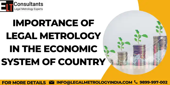 Importance of Legal Metrology in the Economic System of Country