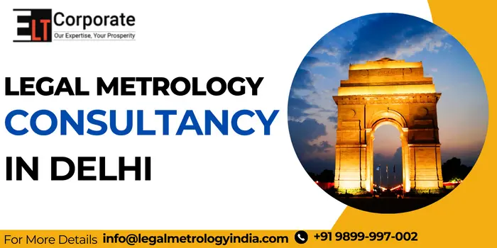 Legal Metrology Consultancy In Delhi