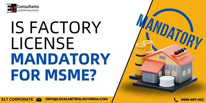 Factory License Mandatory for MSME