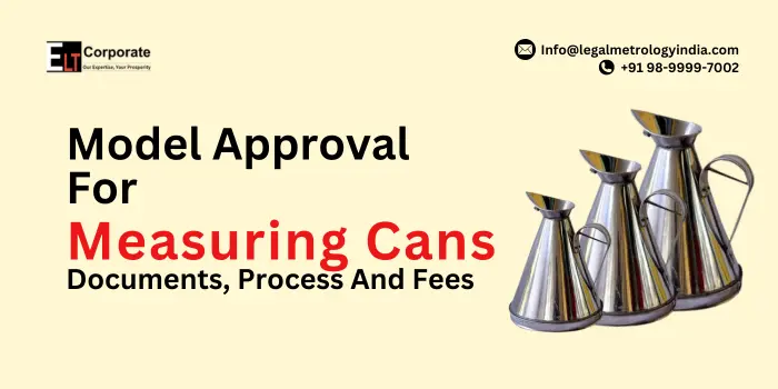 Model Approval For Measuring Cans