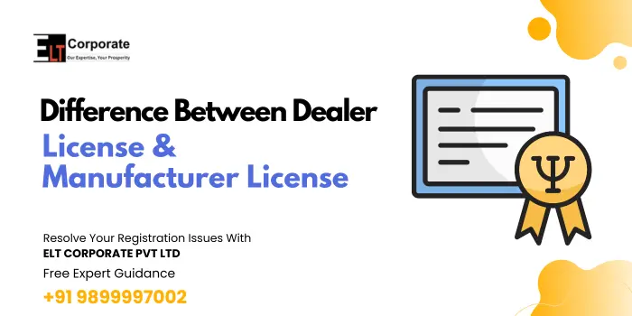 Difference Between Dealer License and Manufacturer License