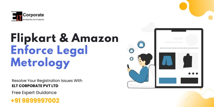Flipkart and Amazon Enforce Legal Metrology Compliance
