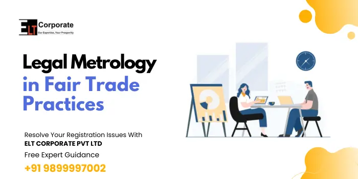 Role of Legal Metrology in Fair Trade Practices