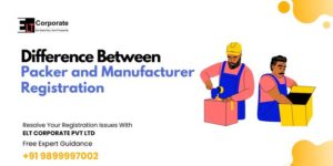 Difference Between Packer and Manufacturer Registration Under Legal Metrology