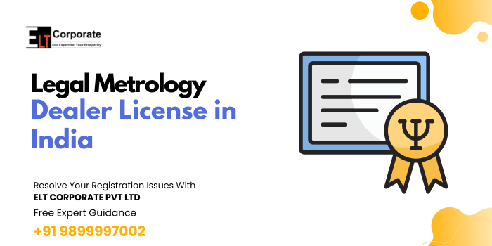 How to Apply for a Legal Metrology Dealer License in India?