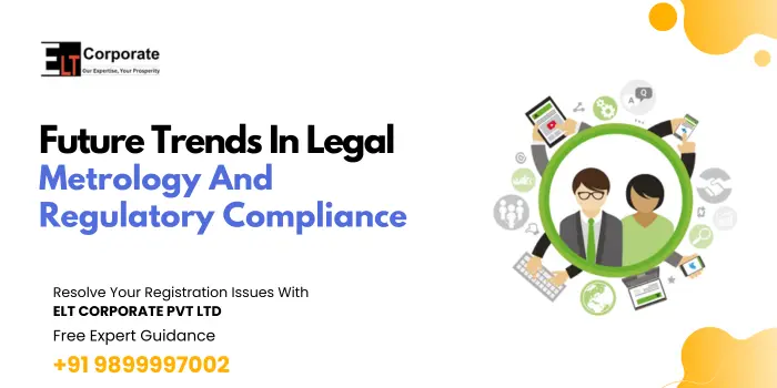 Future Trends In Legal Metrology And Regulatory Compliance