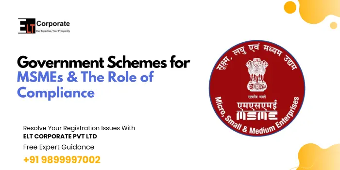 Government Schemes for MSMEs and The Role of Compliance