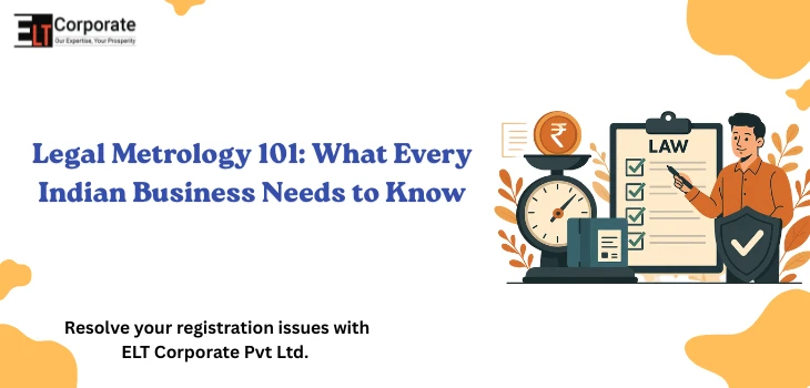 Legal Metrology 101: What Every Indian Business Needs to Know