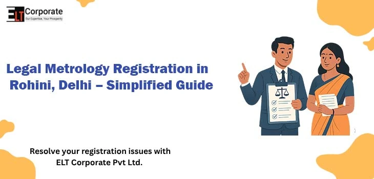 Legal Metrology Registration in Rohini, Delhi – Simplified Guide