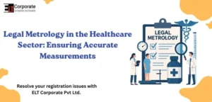 Legal Metrology in the Healthcare Sector: Ensuring Accurate Measurements