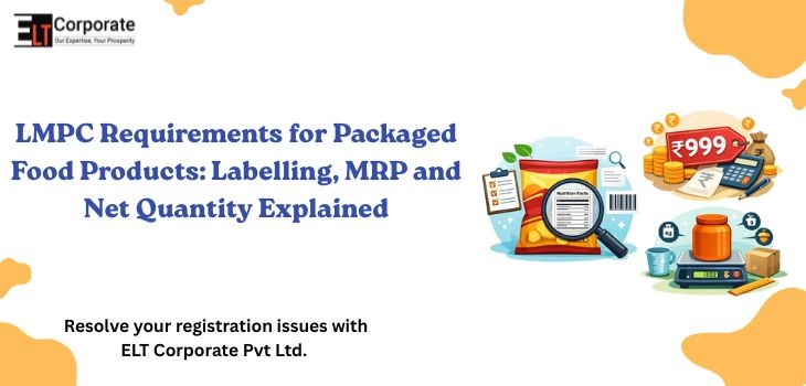 LMPC Requirements for Packaged Food Products: Labelling, MRP and Net Quantity Explained