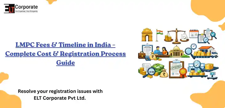 LMPC Fees & Timeline in India – Complete Cost & Registration Process Guide