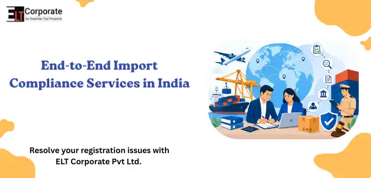 End-to-End Import Compliance Services in India