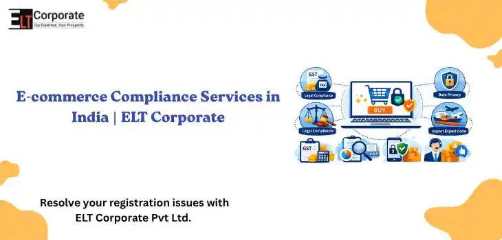E-commerce Compliance Services in India | ELT Corporate