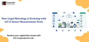 How Legal Metrology is Evolving with IoT & Smart Measurement Tools