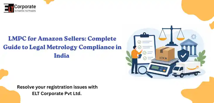 LMPC for Amazon Sellers: Complete Guide to Legal Metrology Compliance in India