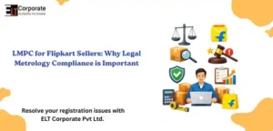 LMPC for Flipkart Sellers: Why Legal Metrology Compliance is Important