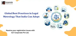 Global Best Practices in Legal Metrology That India Can Adopt